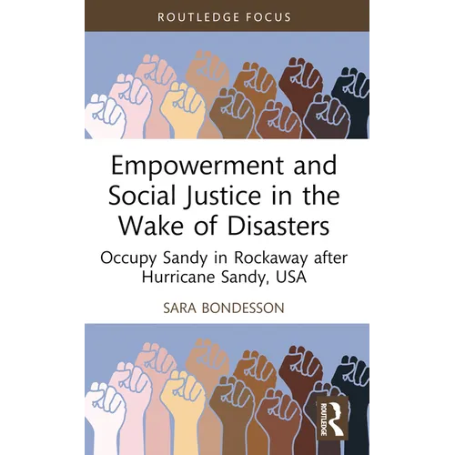 Empowerment and Social Justice in the Wake of Disasters: Occupy Sandy in Rockaway after Hurricane Sandy, USA