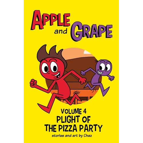 Apple and Grape, Volume 4: Plight of the Pizza Party