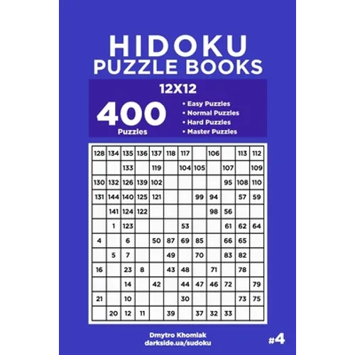 Hidoku Puzzle Books - 400 Easy to Master Puzzles 12x12 (Volume 4)