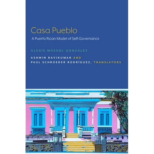 Casa Pueblo: A Puerto Rican Model of Self-Governance