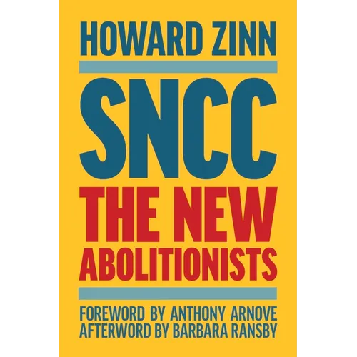 Sncc: The New Abolitionists (Expanded Edition)