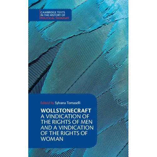 Wollstonecraft: A Vindication of the Rights of Men and a Vindication of the Rights of Woman and Hints