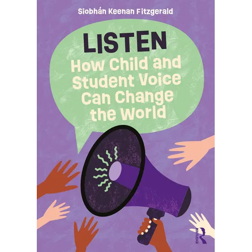 Listen: How Child and Student Voice Can Change the World