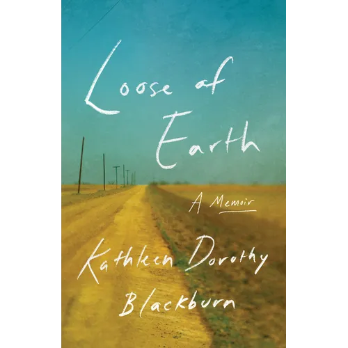 Loose of Earth: A Memoir