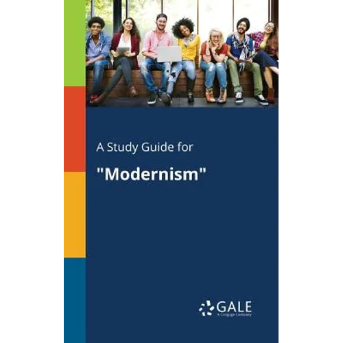 A Study Guide for "Modernism"