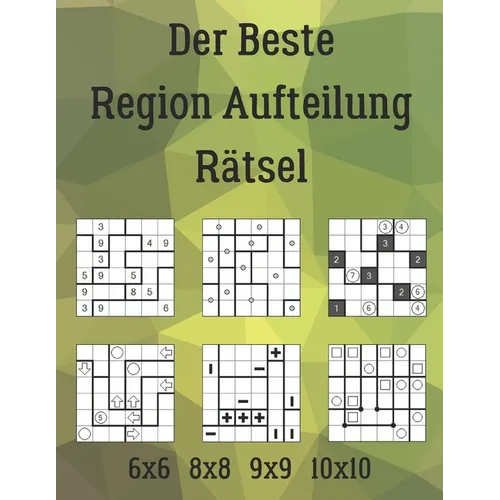 Der Beste Region Aufteilung Rätsel: 222 Rätsel inklusive Araf, Galaxien, Raneko, Sashigane, Tatamibari, Yagit