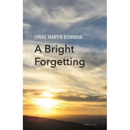 A Bright Forgetting
