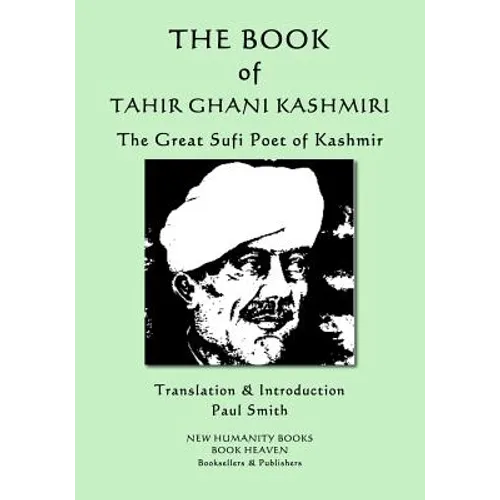 The Book of Tahir Ghani Kashmiri: The Great Sufi Poet of Kashmir
