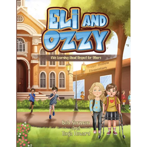 Eli and Ozzy: Kids Learning about Respect for Others Volume 1