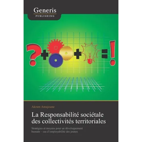 La Responsabilité sociétale des collectivités territoriales: Stratégies et moyens pour un développement humain - cas d'employabilité des jeunes