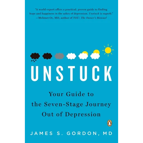 Unstuck: Your Guide to the Seven-Stage Journey Out of Depression