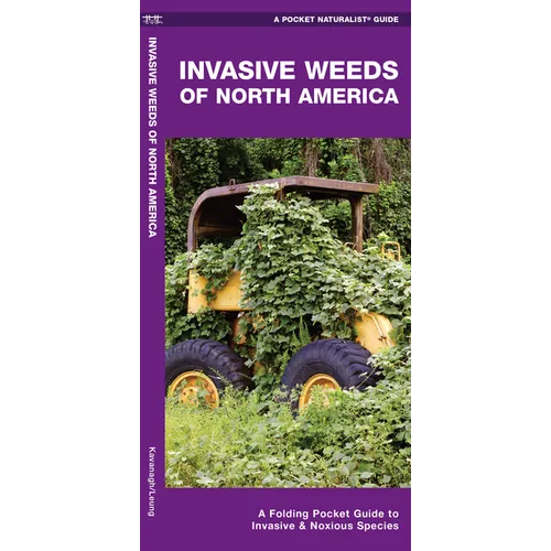 Invasive Weeds of North America: A Folding Pocket Guide to Invasive & Noxious Species