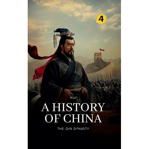 The Qin Dynasty: A History of China