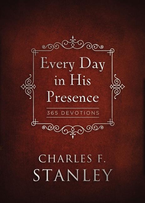 Every Day in His Presence: Charles F. Stanley Devotions Book