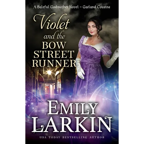 Violet and the Bow Street Runner: A Baleful Godmother Novel