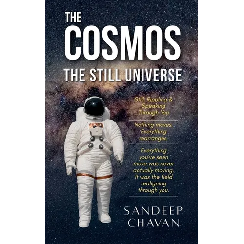 The Cosmos: The Still Universe