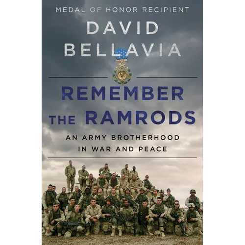 Remember the Ramrods: An Army Brotherhood in War and Peace
