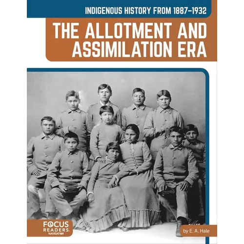 Indigenous History from 1887-1932: The Allotment and Assimilation Era