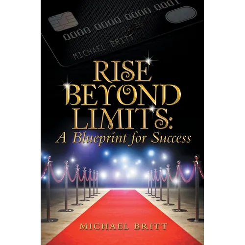 Rise Beyond Limits: A Blueprint for Success