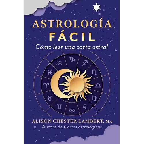 Astrología Fácil: Cómo Leer Tu Carta Astral