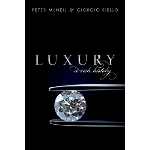 Luxury: A Rich History