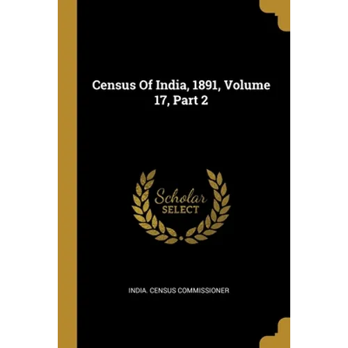 Census Of India, 1891, Volume 17, Part 2