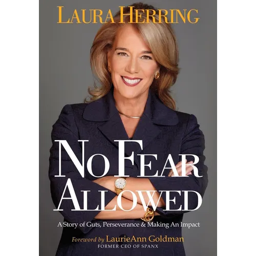 No Fear Allowed: A Story of Guts, Perseverance, and Making an Impact
