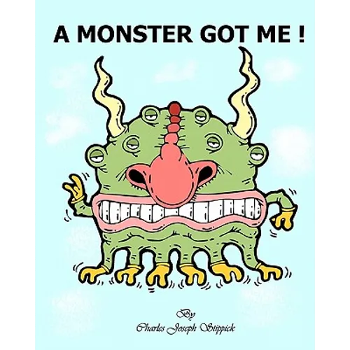 A Monster Got Me!