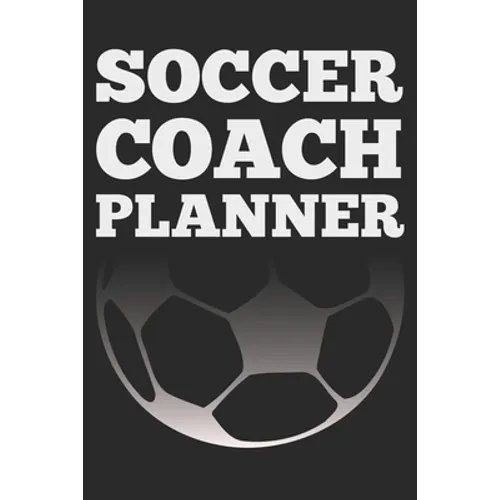 Soccer Coach: Black Coach Book for Soccer Game Planning and Training