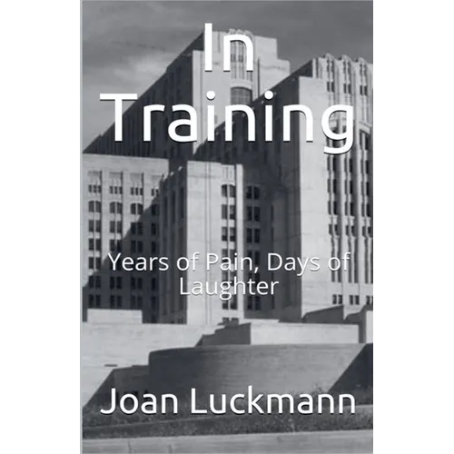 In Training: Days of Laughter, Years of Pain