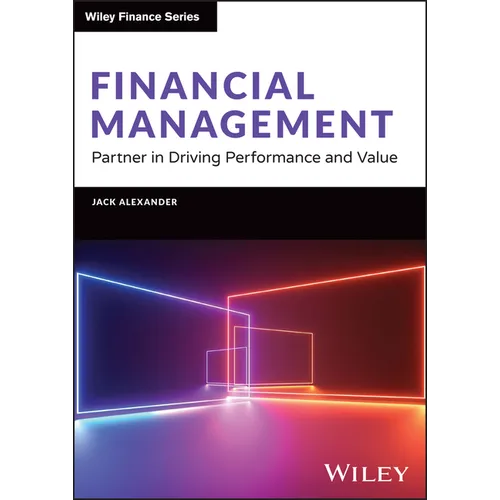 Financial Management: Partner in Driving Performance and Value