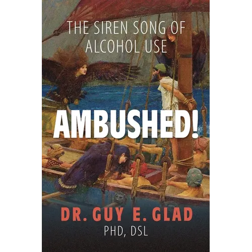 Ambushed! The Siren Song of Alcohol Use