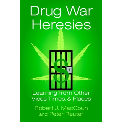 Drug War Heresies