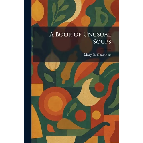 A Book of Unusual Soups