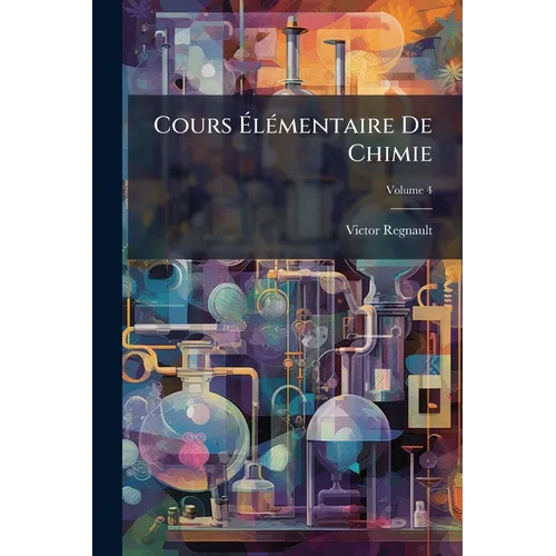Cours Élémentaire De Chimie; Volume 4