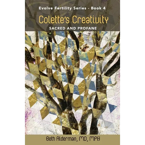 Colette's Creativity: Sacred and Profane