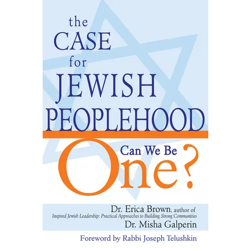 The Case for Jewish Peoplehood: Can We Be One?
