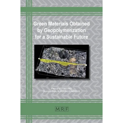 Green Materials Obtained by Geopolymerization for a Sustainable Future