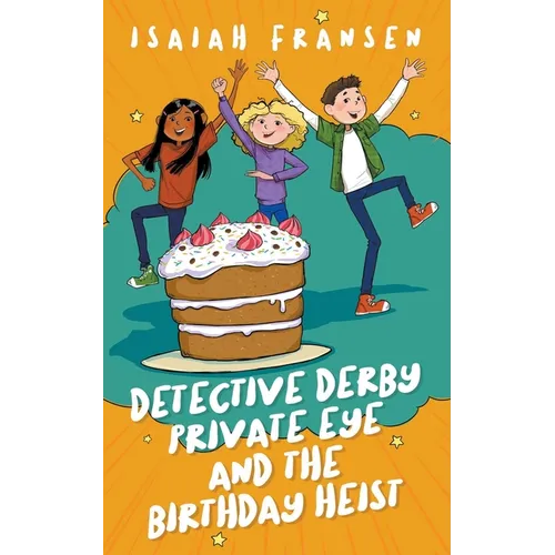 Detective Derby Private Eye And The Birthday Heist