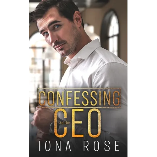 Confessing To The CEO