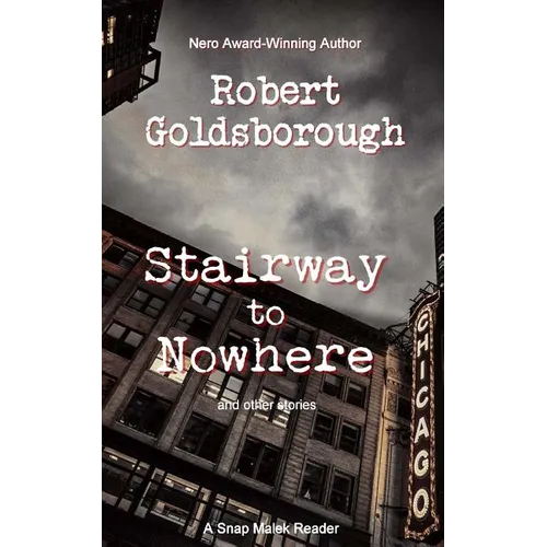 Stairway to Nowhere: A Snap Malek Reader