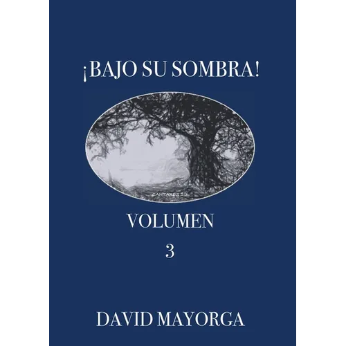 Bajo Su Sombra Volumen 3