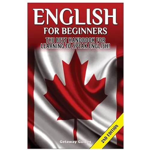 English for Beginners: The Best Handbook for Learning to Speak English!