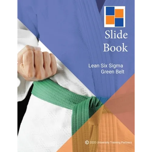 Lean Six Sigma Green Belt Slide Book