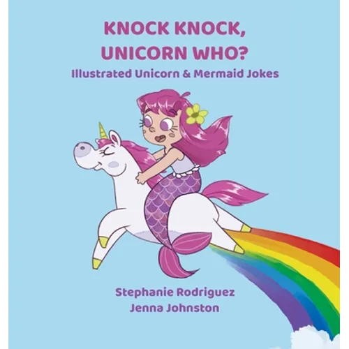 Knock Knock, Unicorn Who?