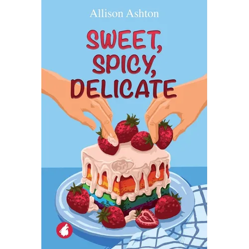 Sweet, Spicy, Delicate