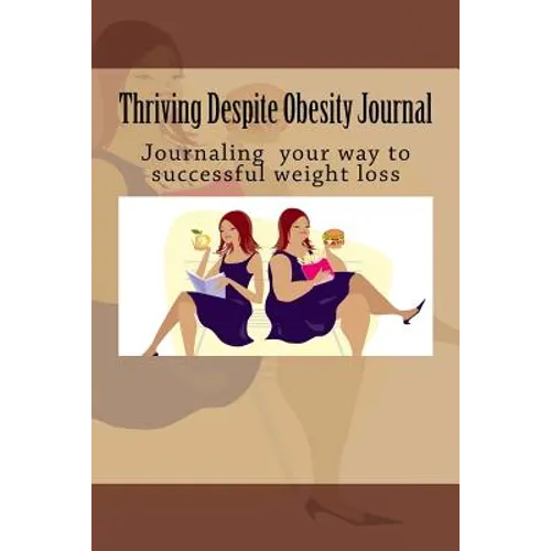 Thriving Despite Obesity: Writing for successful weight loss