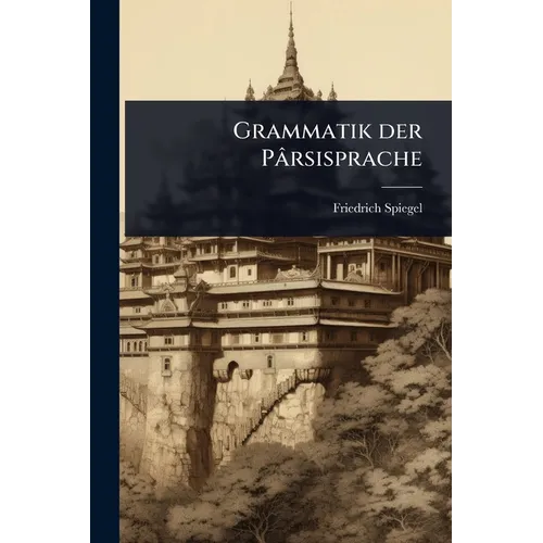 Grammatik der Pârsisprache