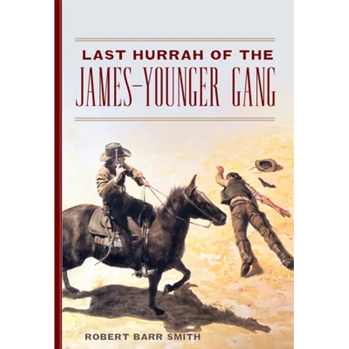The Last Hurrah of the James-Younger Gang
