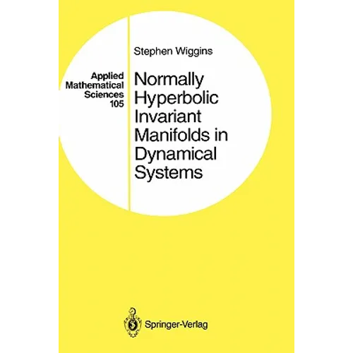 Normally Hyperbolic Invariant Manifolds in Dynamical Systems